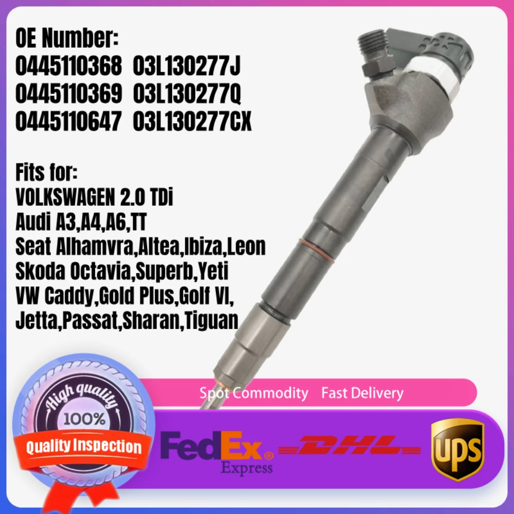 

0445110368 0445110369 0445110647 Common Rail Fuel Injector for AUDI SEAT SKODA VW 2.0TDI 03L130277J 03L130277Q 03L130277CX