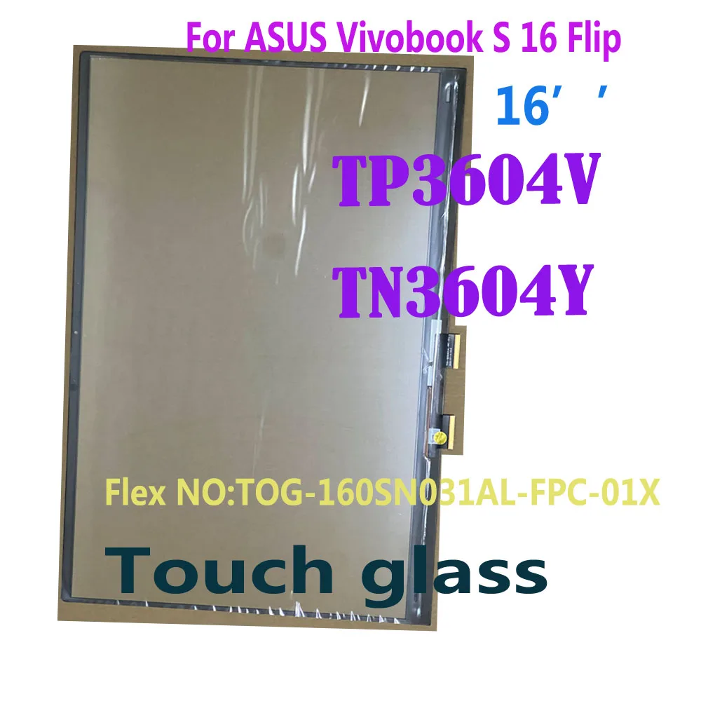 16 Inch Laptop Touch Screen For ASUS Vivobook S 16 Flip TP3604V TN3604Y Touch Screen Digitizer Glass Replacement