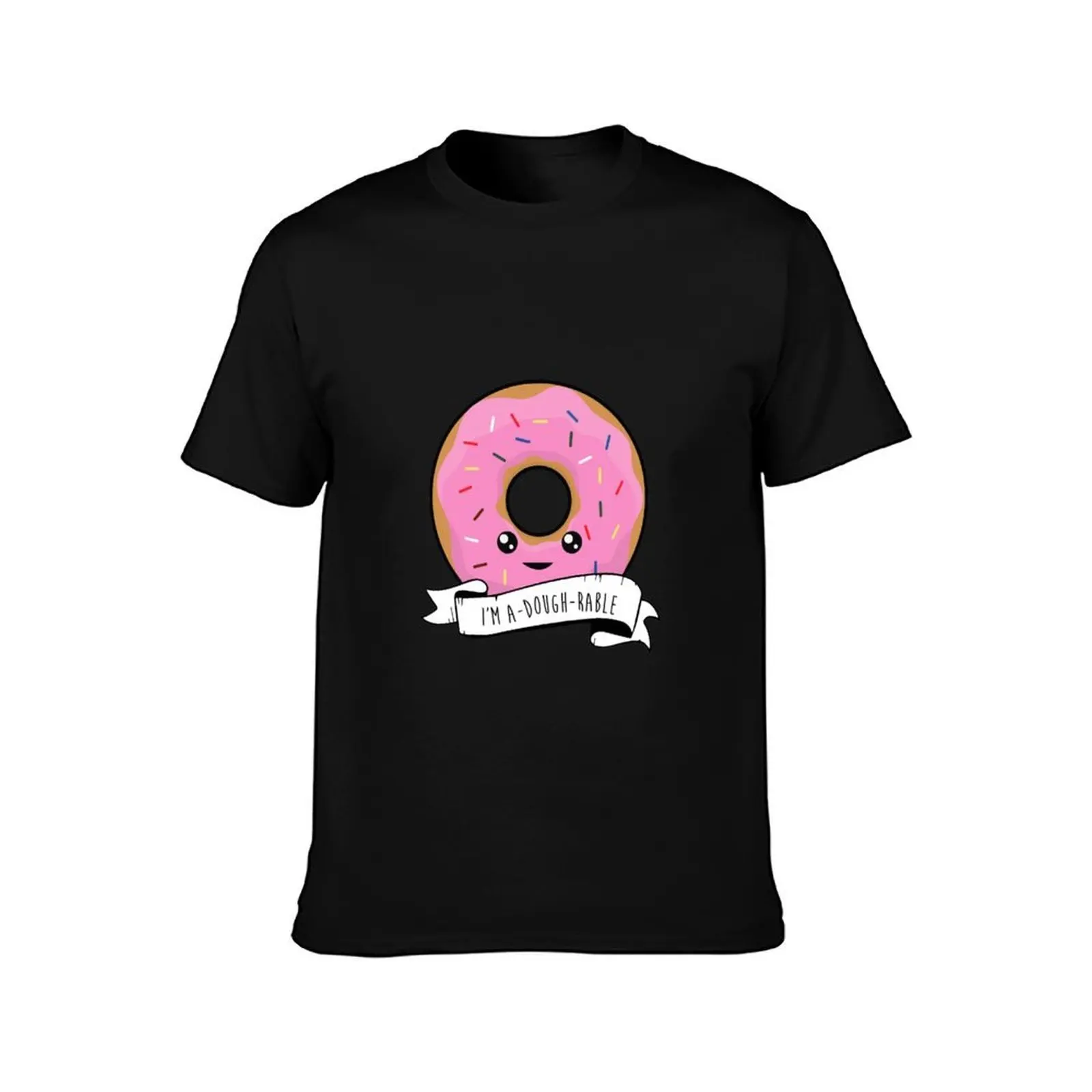 I'M A-DOUGH-RABLE T-Shirt t shirts for man pack white T-Shirt