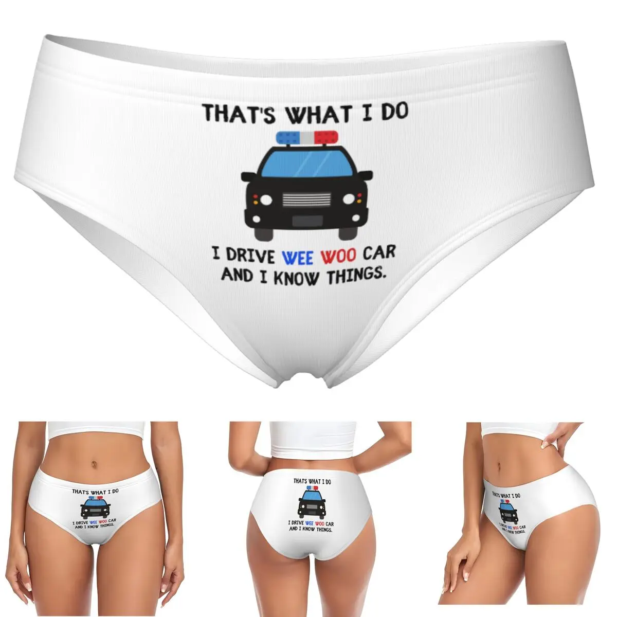 Thats What I Do I Drive Wee Woo Car And I Know Things Funny Police Quotes Panties Briefs Women's Briefs Underwear Breathable