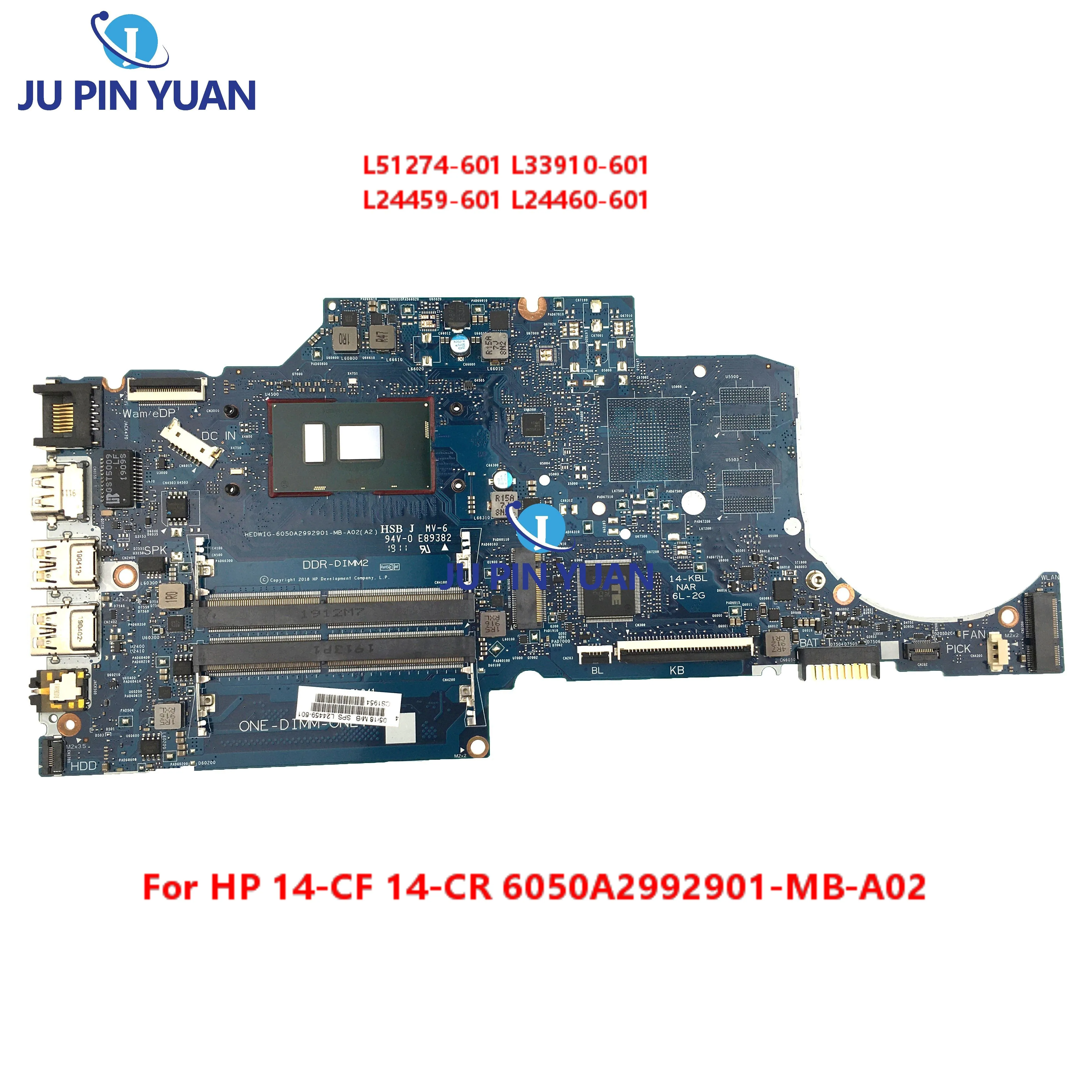 

L51274-601 L33910-601 For HP 14-CF 14-CR Laptop Motherboard L24459-601 L24460-601 6050A2992901-MB-A02 Mainboard 100%Tested