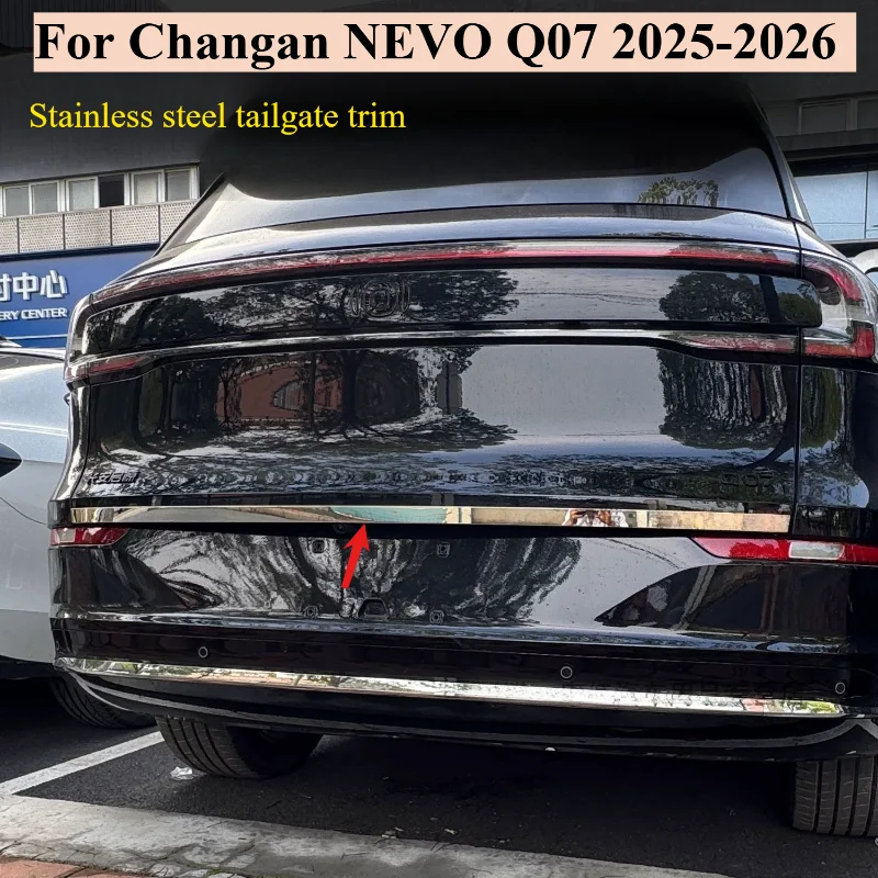 For Changan NEVO Q07 2025-2026 Rear Tailgate Bright Strip Stainless Steel Trunk Lid Trim Exterior Modification Accessories