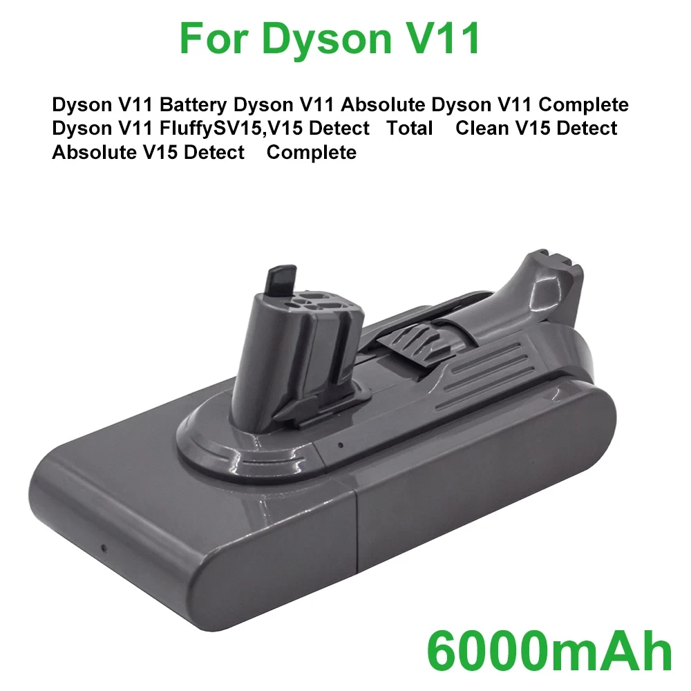 

For Dyson Battery V11 25.2V 6000mAh Lithium Click-in Rechargeable Battery Vacuum Cleaners V11 Outsize V11 Absolute Extra SV15 CE