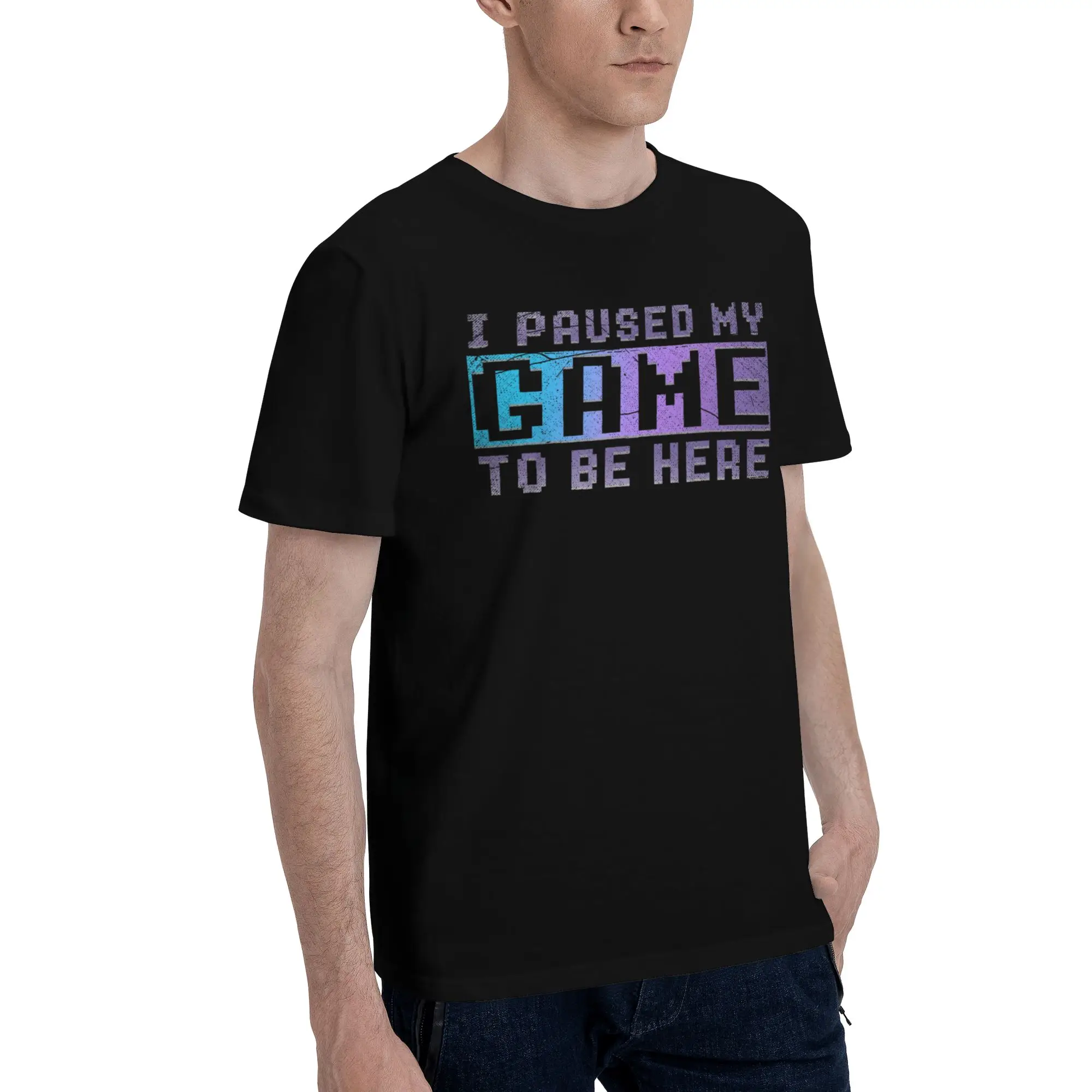 Fashion I Paused My Game To Be Here T Shirt For Unisex  Cotton T-shirts Short Sleeve Clothes