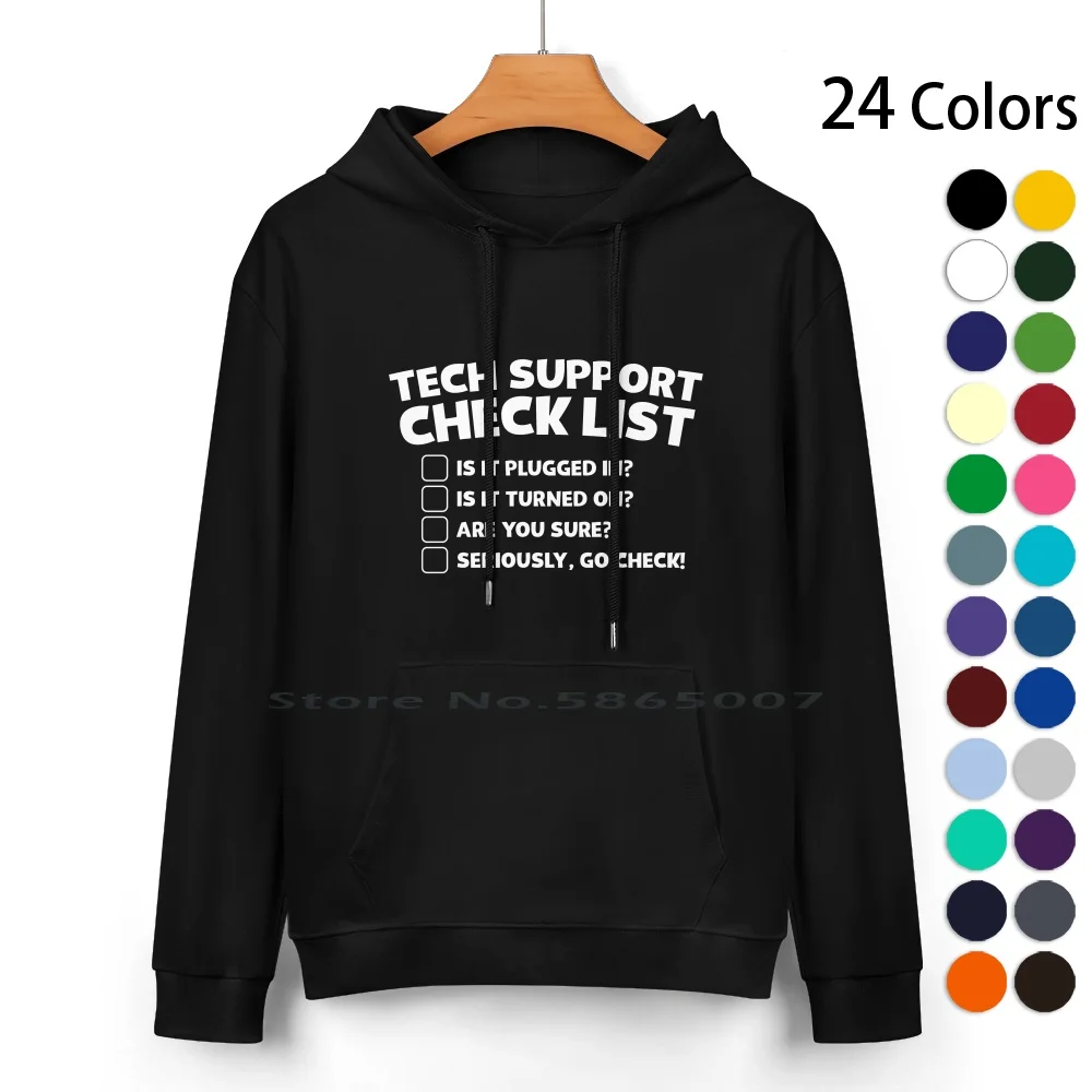 Tech Support Check List Pure Cotton Hoodie Sweater 24 Colors Tech Support Ict It Manager It Support Geek Computer Support 100%