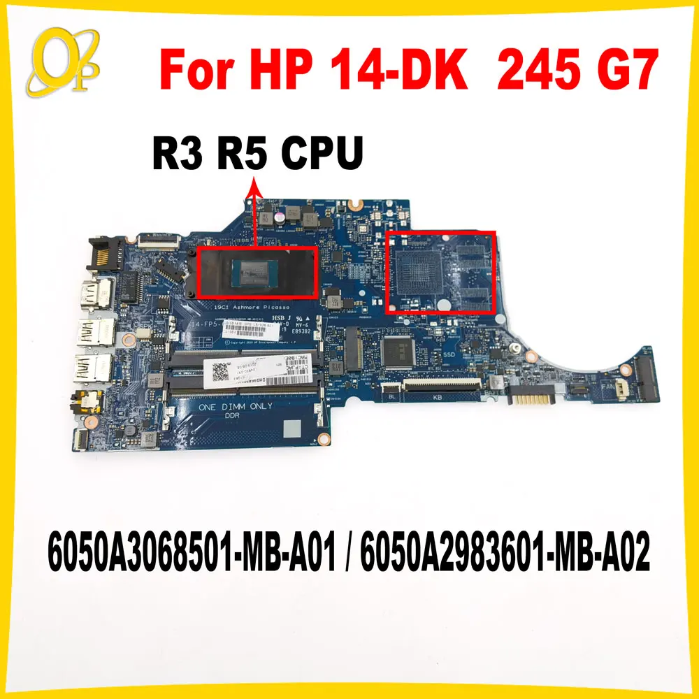 

6050A3068501-MB-A01 6050A2983601-MB-A02 Mainboard for HP 14-DK 14S-DK 14-CM 245 G7 laptop motherboard L51928-601 with R3 R5 CPU