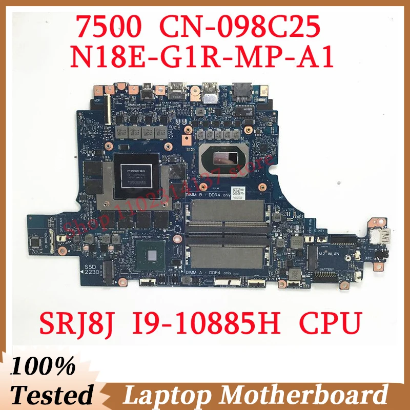 

For DELL 7500 CN-098C25 098C25 98C25 With SRJ8J I9-10885H CPU N18E-G1R-MP-A1 Laptop Motherboard 100% Full Tested Working Well