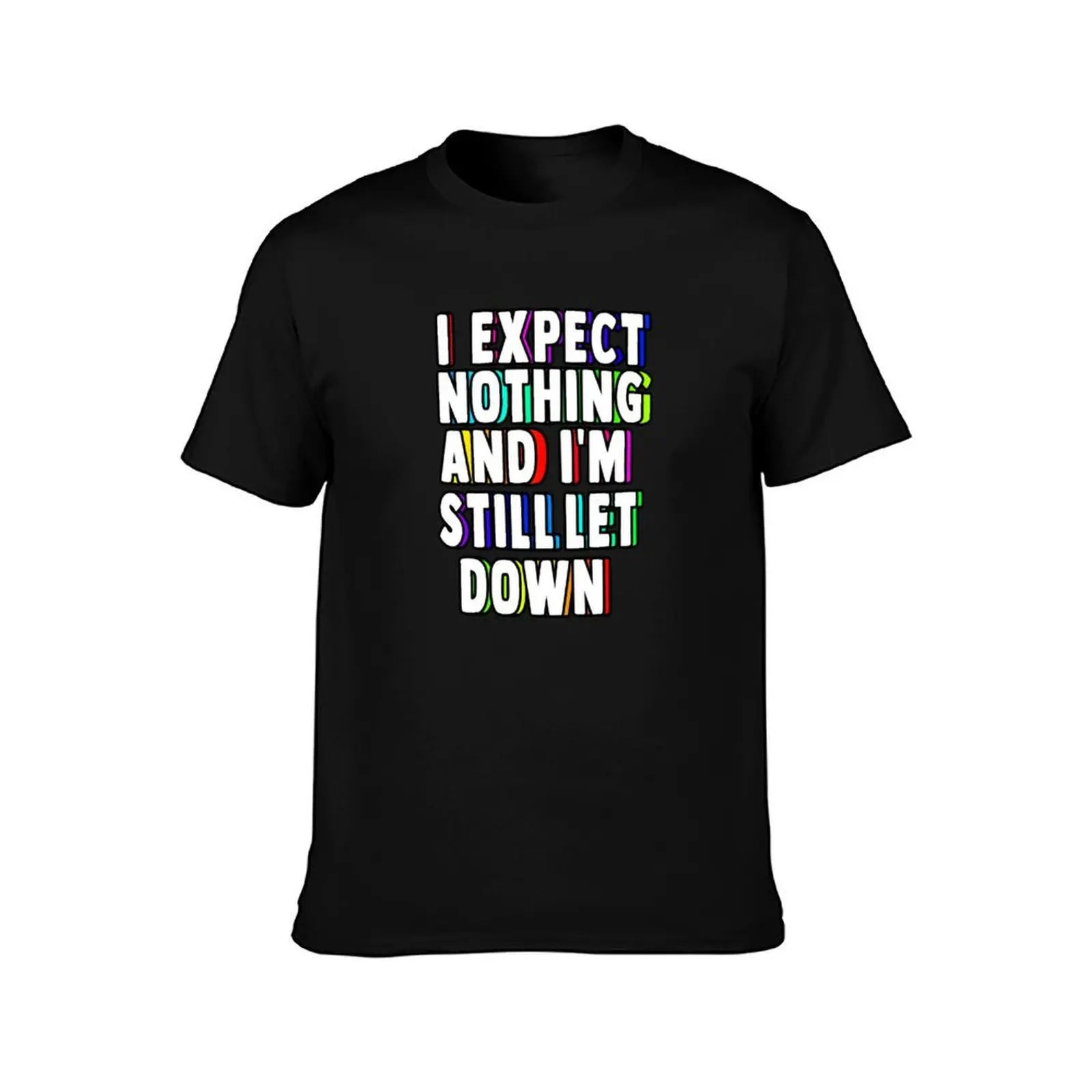 i expect nothing and im still let down T-Shirt, Summer Casual Cotton Tee, Oversized Streetwear Tops, Vintage Graphic Print