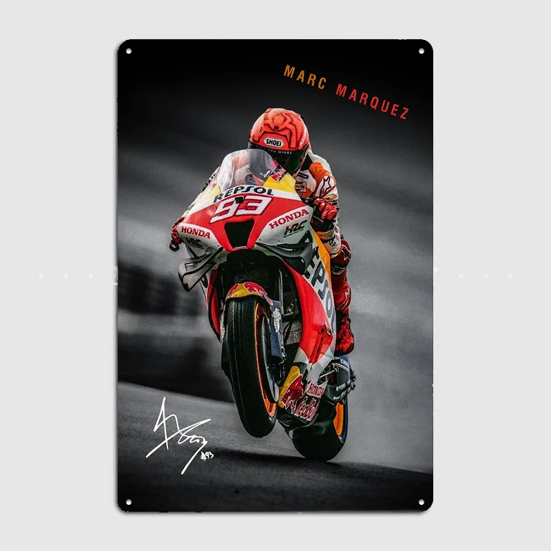 Marc Marquez Motorcycle Racer Poster Metal Sign Club Custom Bar Room Decoration Bedroom Indoor Decor Home Wall Decor Posters