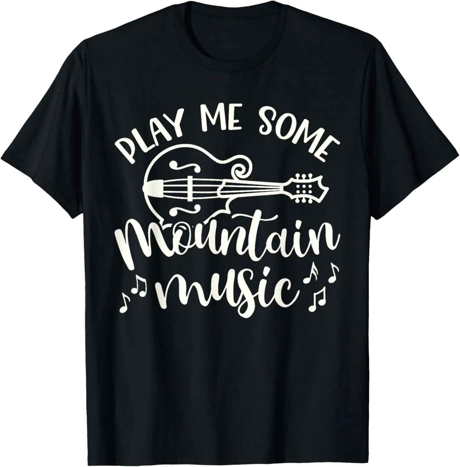 Play Me Some Mountain Music Mandolin Cute Southern Funny T-Shirt