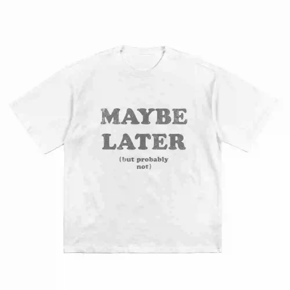 Vintage Punk Rock Maybe Later But Probably Not Slogan Short Sleeve Tee 100% Cotton T-Shirt