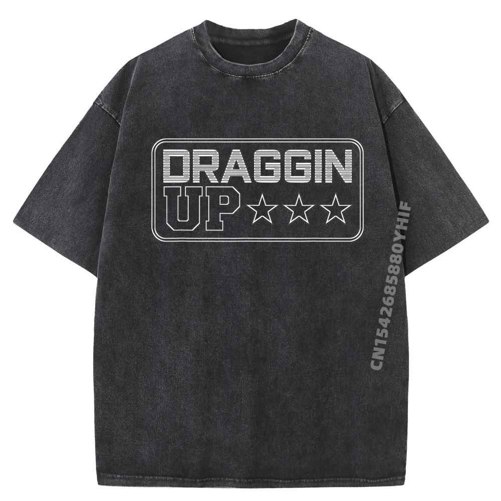 

Draggin Up Pipeline Funny Pipeliner Family Tops Tees For Male Comfortable Simple Men T-shirt Loose Retro Washed T-shirts Hip Hop