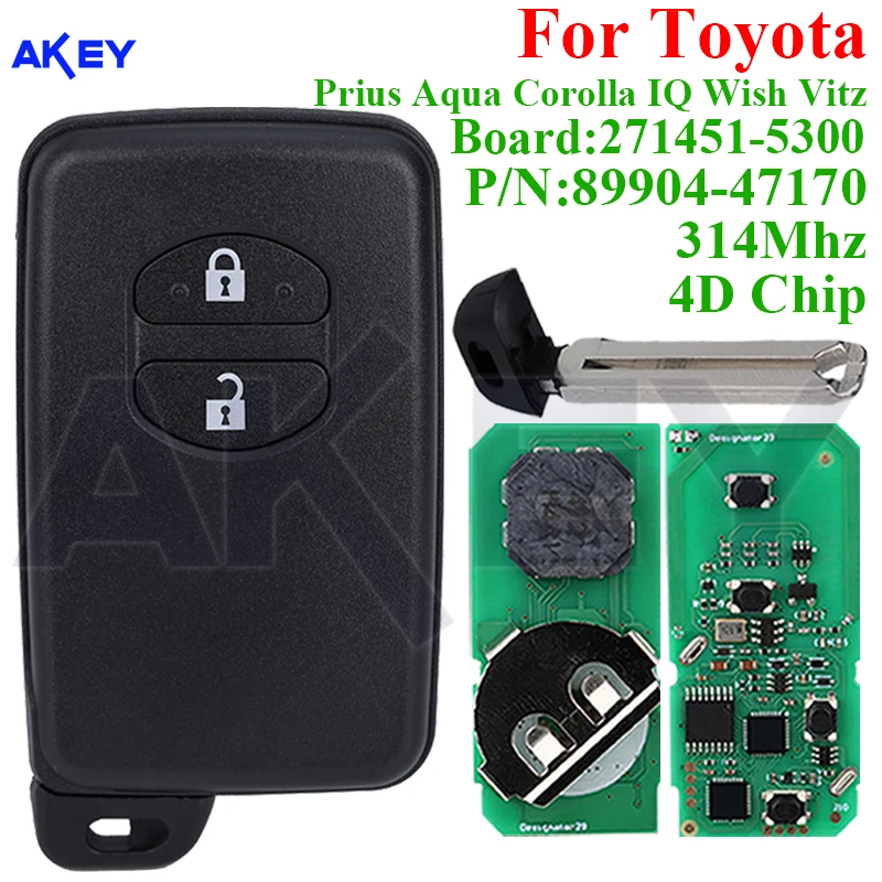 Keyless Go Car Key For Toyota Aqua Corolla Prius IQ Wish Vitz Car Key PN: 89904-47170 2B 271451-5300 FSK 314MHz 4D67 Chip