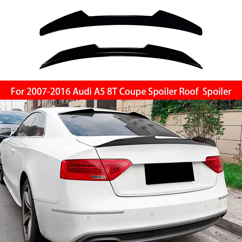 For 2007 08 09 10 11 12 13 14 15 2016 Audi A5 8T Coupe 2 Door Rear Roof Trunk Lid Spoiler Wings Car Tuning Accessories Part
