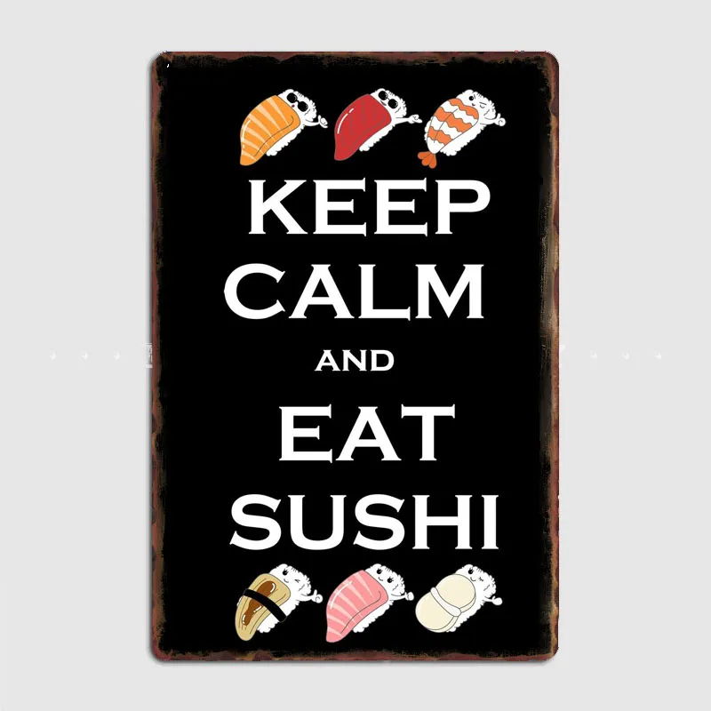 Keep Calm Eat Sushi Metal Sign Poster Garage Living Room Decor Sign Cinema Living Custom Tin Vintage Home Decoration Wall