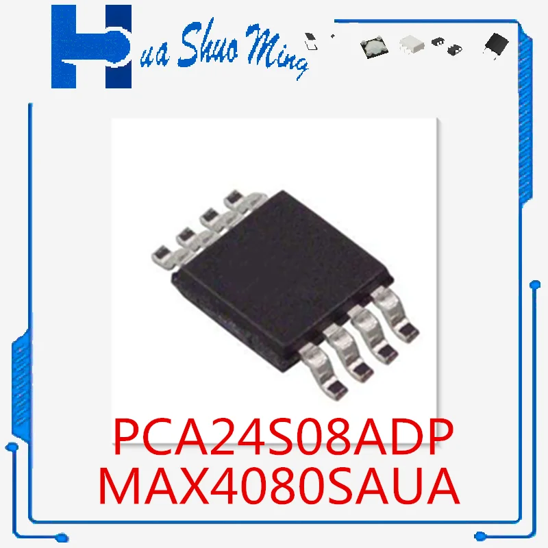 10Pcs/Lot  PCA24S08ADP MAX4080SAUA MSOP8