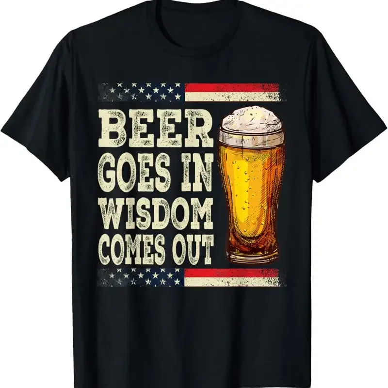 Beer Goes In Wisdom Comes Out Funny Drinking T Shirt