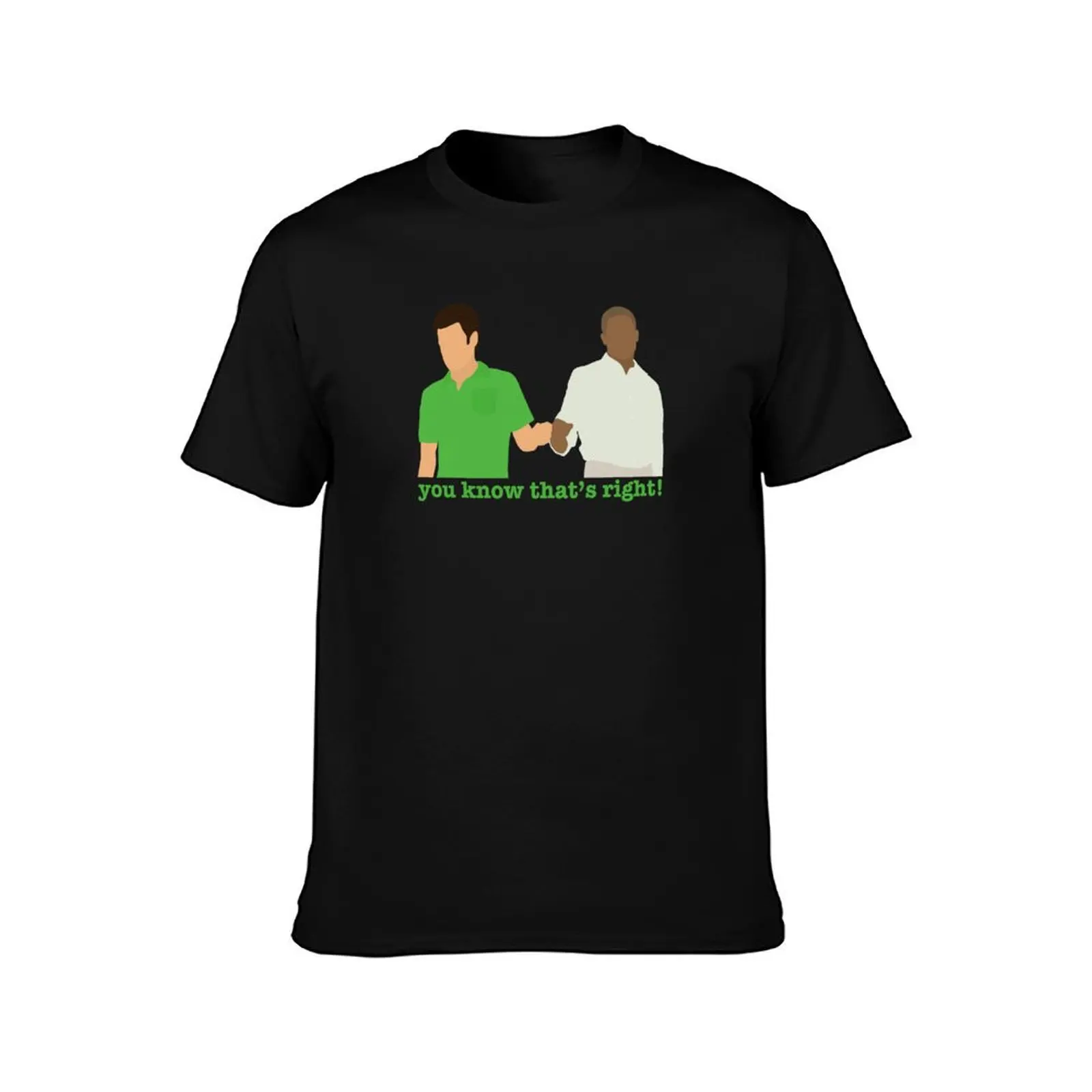 Psych - you know that’s right T-Shirt cotton t shirts man 100% T-Shirt