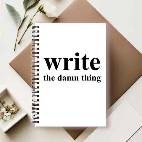 Creative Writing Spiral Notebook With Funny Quote - Write the damn thing - For Writer Humor Author Screenwriter Gift
