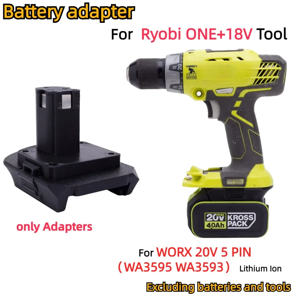 

Adapter/Converter for WORX 20V 5PIN （WA3595 WA3593）Li-ion Battery TO Ryobi ONE+ 18V Cordless Tools Accessory (Only Adapter)