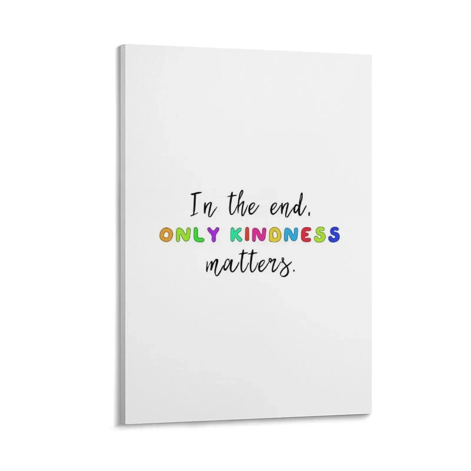 

In the end, only kindness matters Canvas Painting Decor for room wallpapers home decor modern home decoration Decoration bedroom
