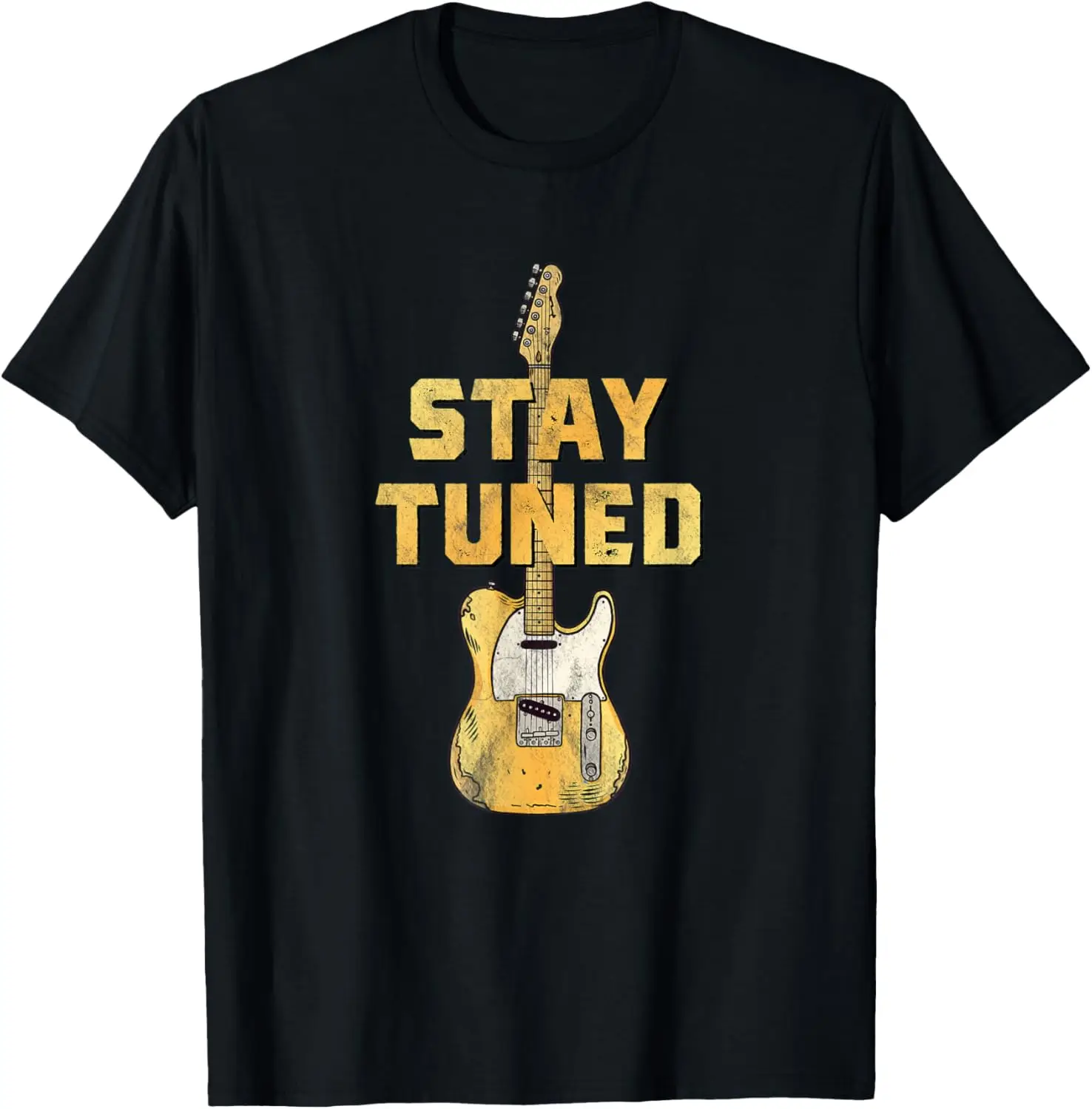 Guitarist's Choice - Stay Tuned - Guitar Pun T-Shirt