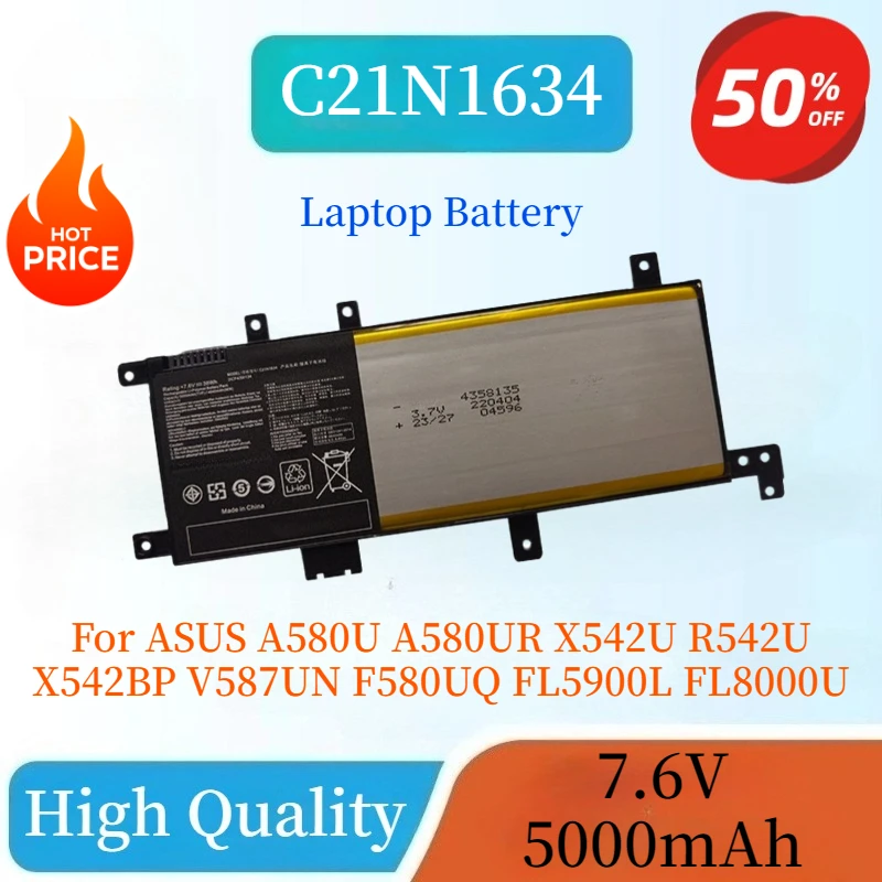 

High Quality Brand-New C21N1634 7.6V 5000mAh For ASUS A580U A580UR X542U R542U X542BP V587UN F580UQ FL5900L FL8000U