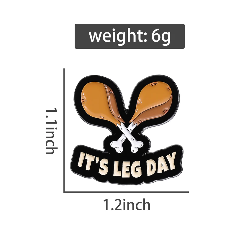 It's Leg Day Enamel Pins Custom Thanksgiving Funny Gym Brooches Backpack Clothes Badges Jewelry Gift for Friends