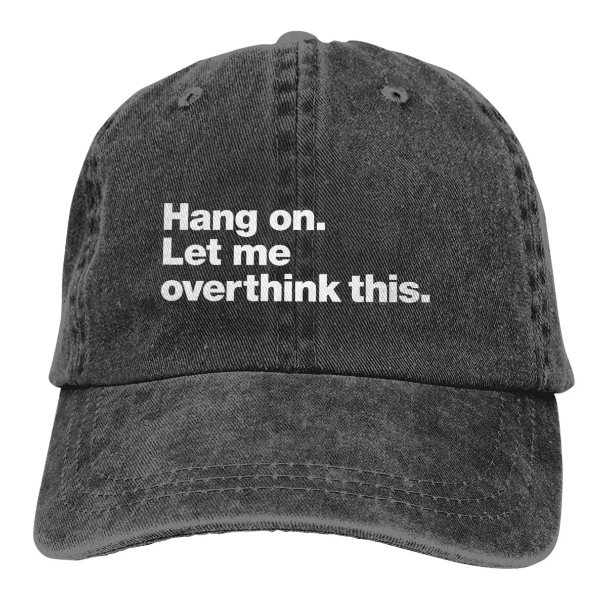 Hang On Let Me Overthink This Baseball Caps Peaked Cap Sun Shade Hats for Men Women