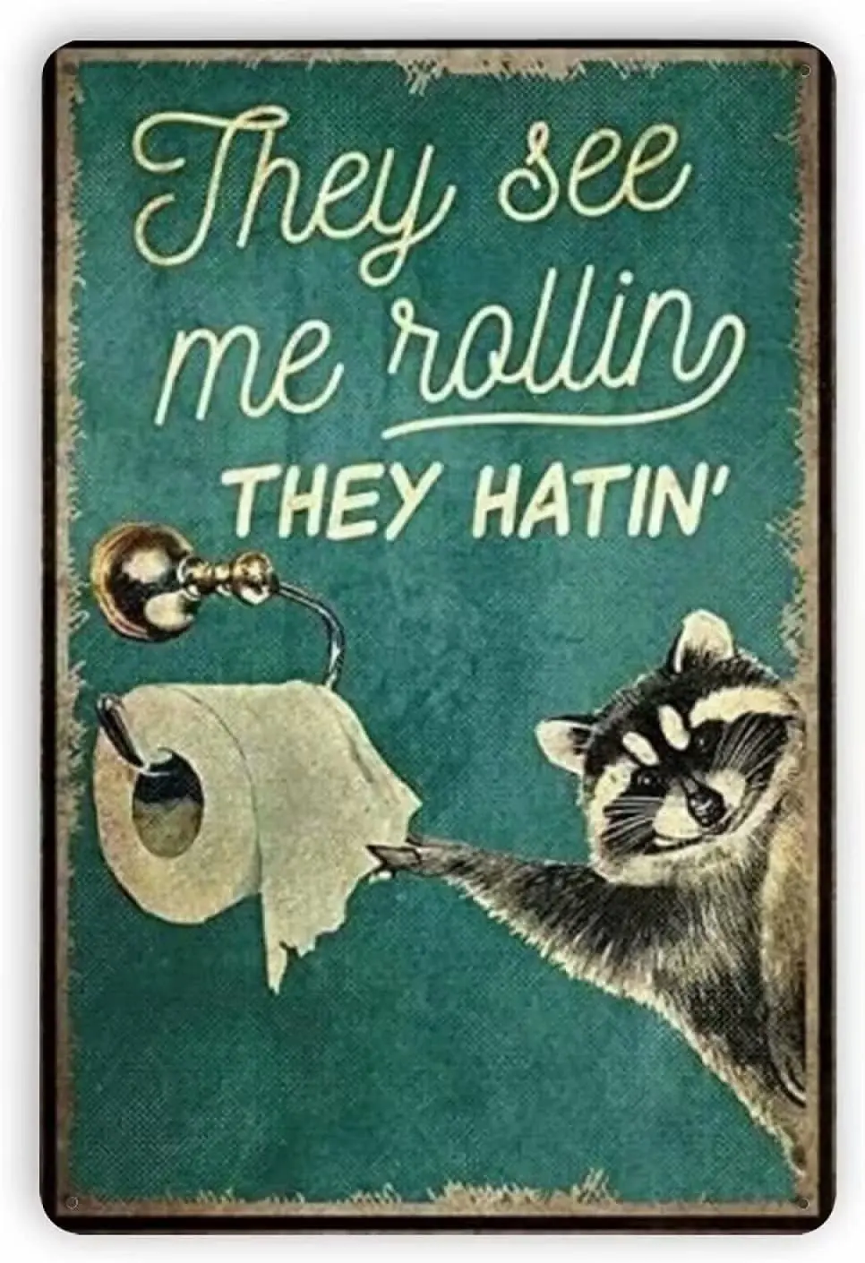 Raccoon Metal Poster They See Me Rolling They Hatin Tin Signs Bathroom Toilet Washroom Cafe Home Bar Art Wall Decor sign