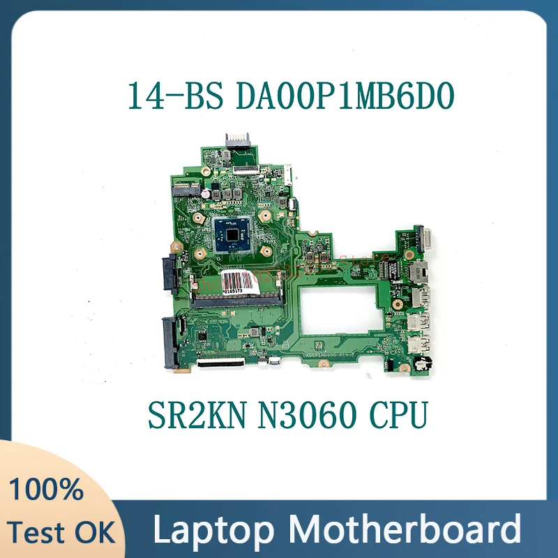 لوحة أم عالية الجودة للكمبيوتر المحمول HP بافيليون 240 G6 246 G6 14-BS DA00P1MB6D0 مع SR2KN N3060 CPU 100% تعمل بشكل جيد