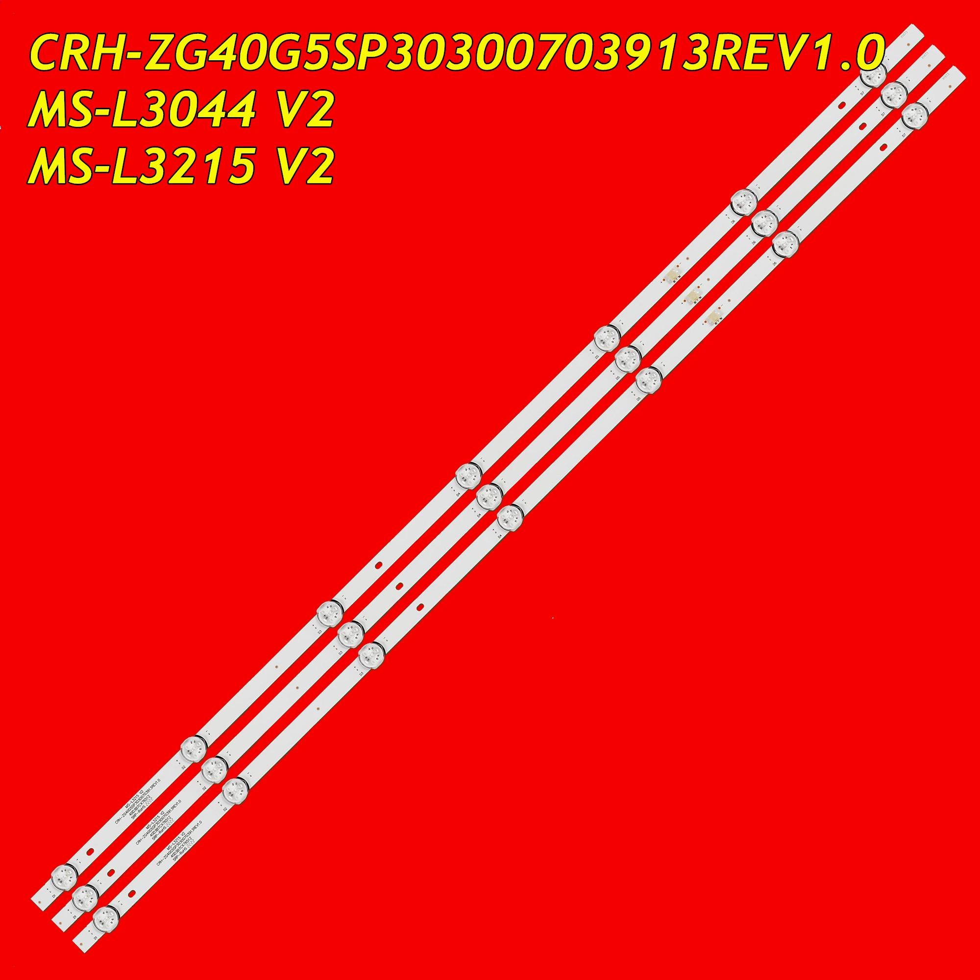 LED TV Backlight Strip for F40D7300C MS-L3215 MS-L3044 V2 CRH-ZG40G5SP30300703913REV1.0