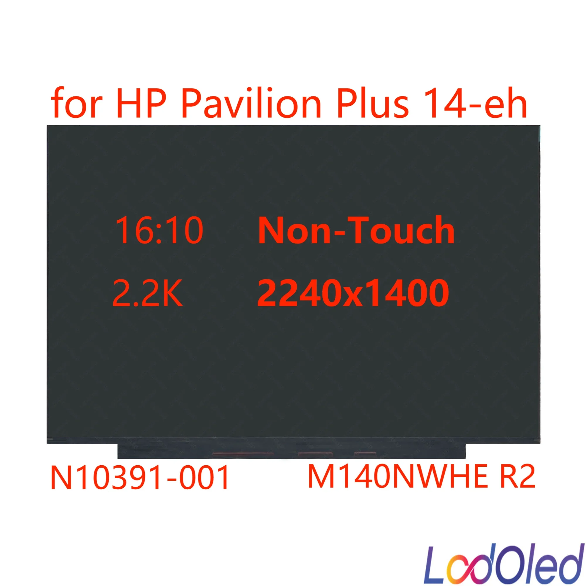 

14.0‘’ IPS 16:10 2.2K for HP Pavilion Plus 14t-eh0xx 14t-eh1xx LED LCD Screen Display Panel Non-Touch 2240X1400 40pins 60Hz