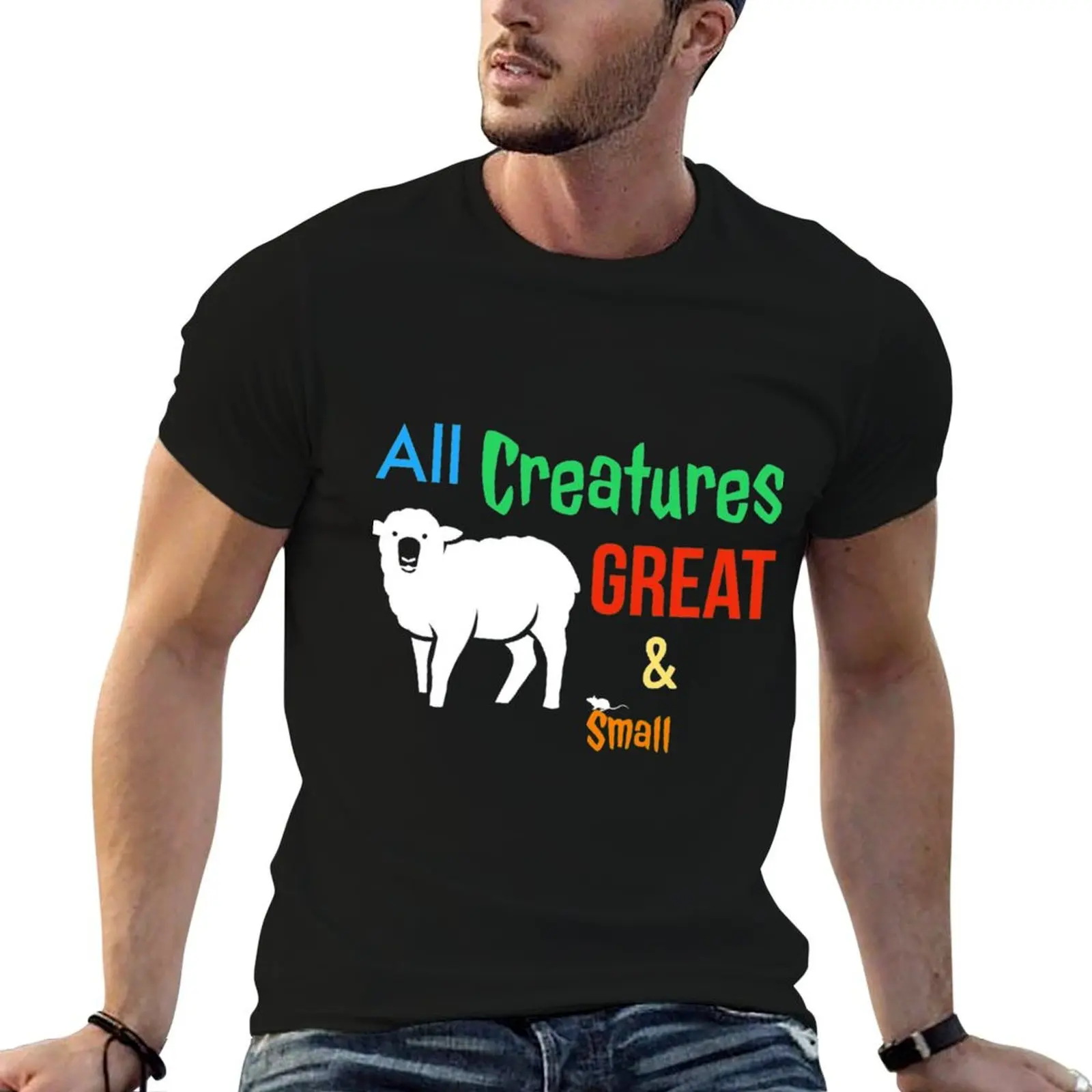 

for man T-Shirt t printed Great for Small. shirts Creatures All and t shirts man men