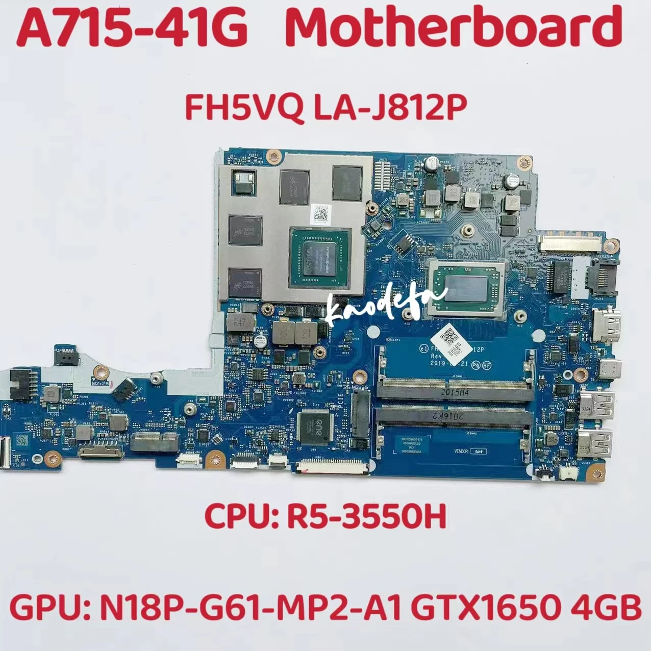 

FH5VQ LA-J812P Mainboard For Acer A715-41G Laptop Motherboard CPU: R5-3550H GPU: N18P-G61-MP2-A1 GTX1650 4GB DDR4 100% Test OK