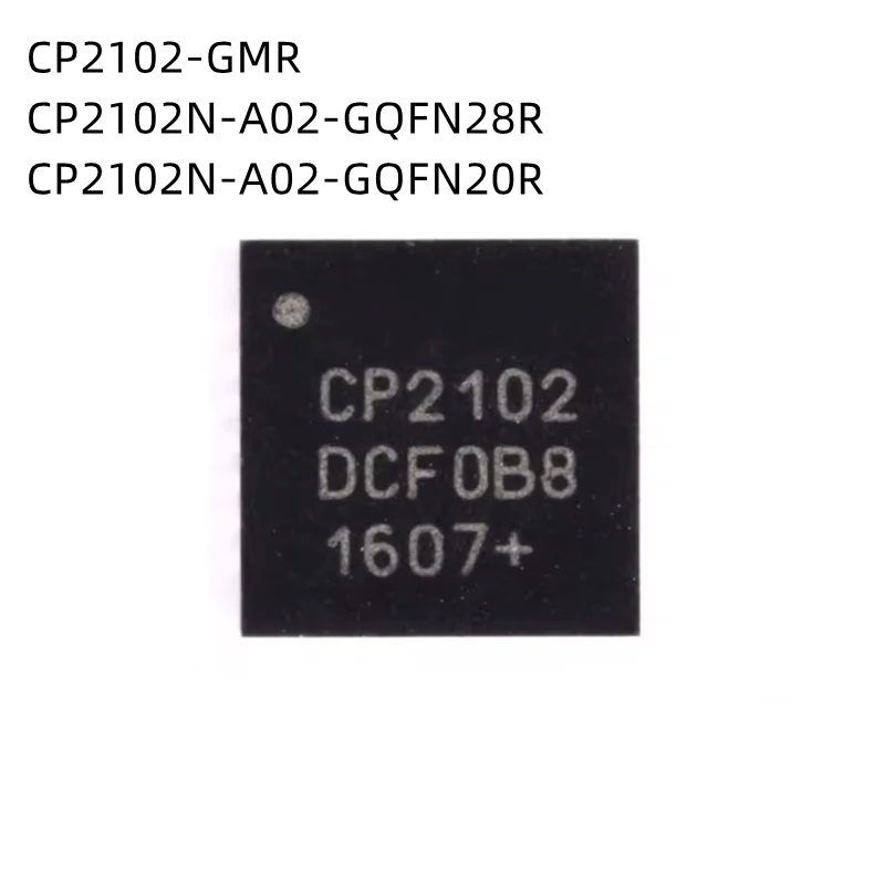 

5Pcs/Lot CP2102-GMR CP2102 CP2102N CP2102N-A02-GQFN28R CP2102N-A02-GQFN20R QFN New Original Chips