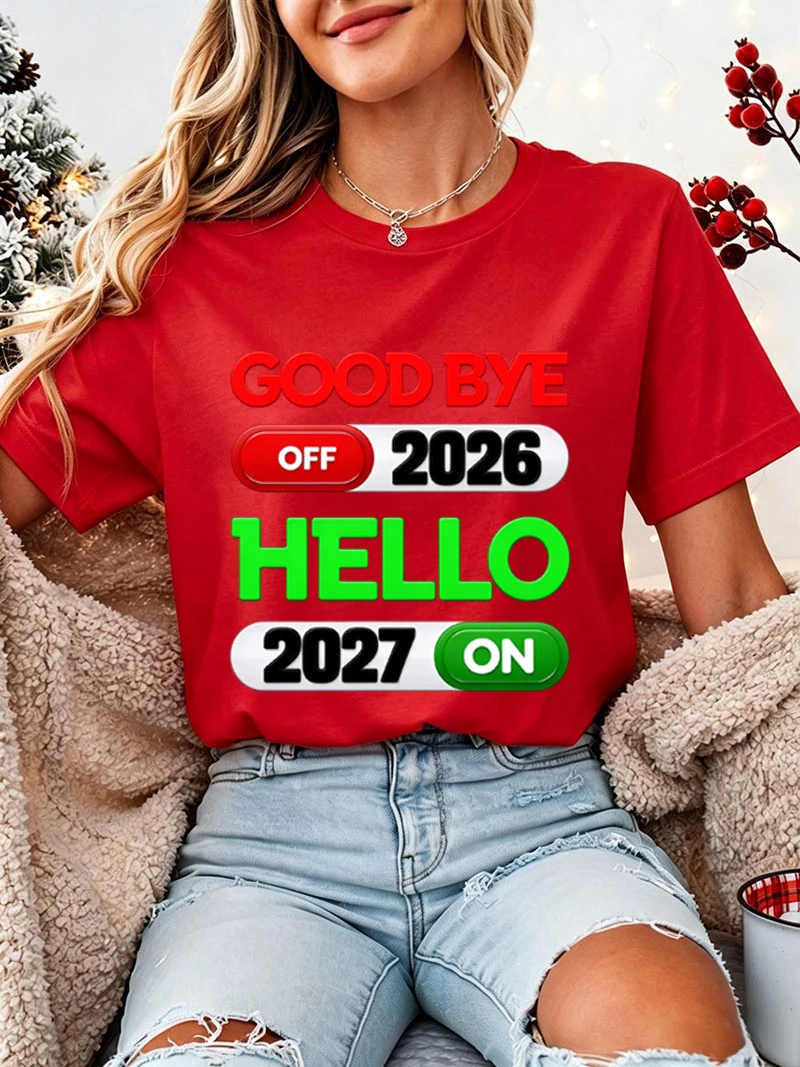 New Year T-Shirt Good Bye 2026 OFF Hello 2027 ON Power Switch Text Print Crewneck Short Sleeve Tee Holiday Party Casual Tops