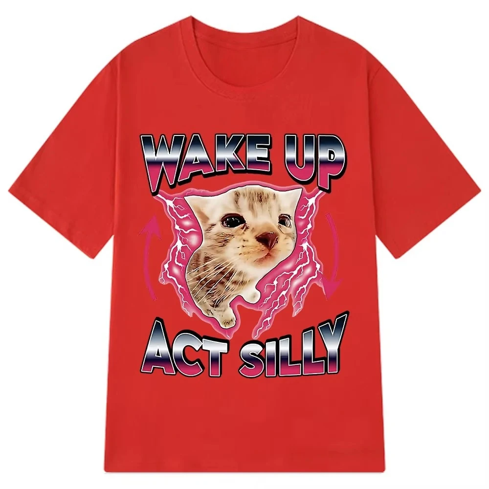 استيقظ Act سخيف كيتي الجرافيك تي شيرت مضحك القط ميمي رائجة البيع تي شيرتات قصيرة الاكمام Omen عادية تي شيرت الصيف الشارع الشهير Y2K