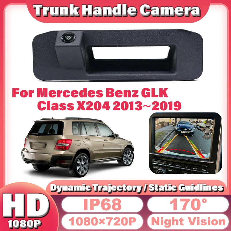 

CCD HD Car Trunk Handle Rear View Camera For Mercedes Benz GLK Class X204 GLK280 GLK300 GLK350 GLK200 GLK220 GLK250 GLK320 13-19