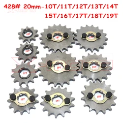 428 10-19 Tooth 20mm ID Front Engine Sprocket for Stomp YCF Upower Dirt Pit Bike ATV Quad Go Kart Moped Buggy Scooter Motorcycle