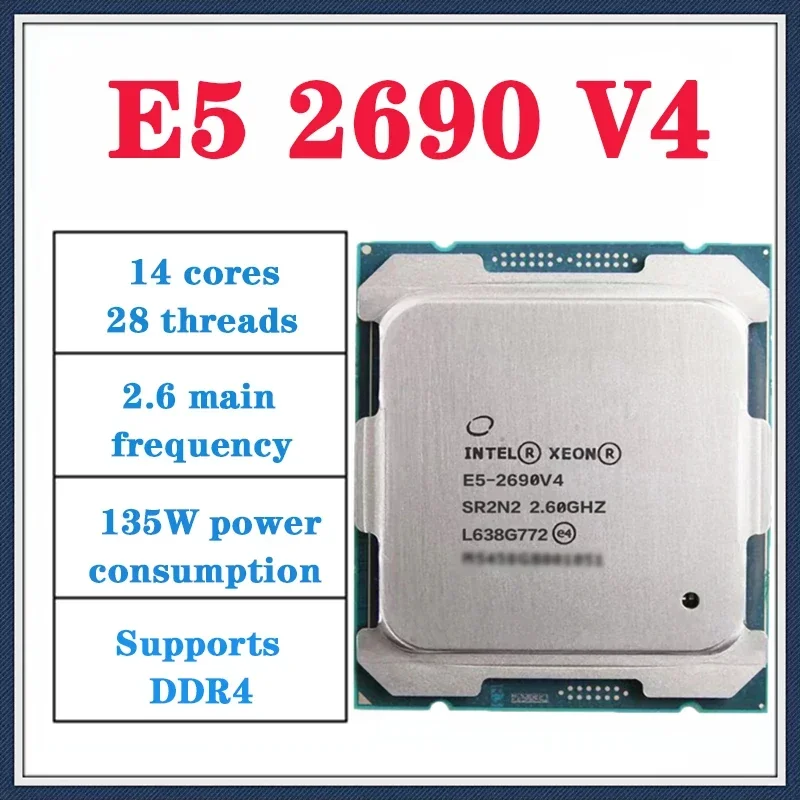 

Used Intel Xeon E5 2690 V4 Processor 2.6GHz Fourteen Nuclei 35M 135W 14nm LGA 2011-3 CPU