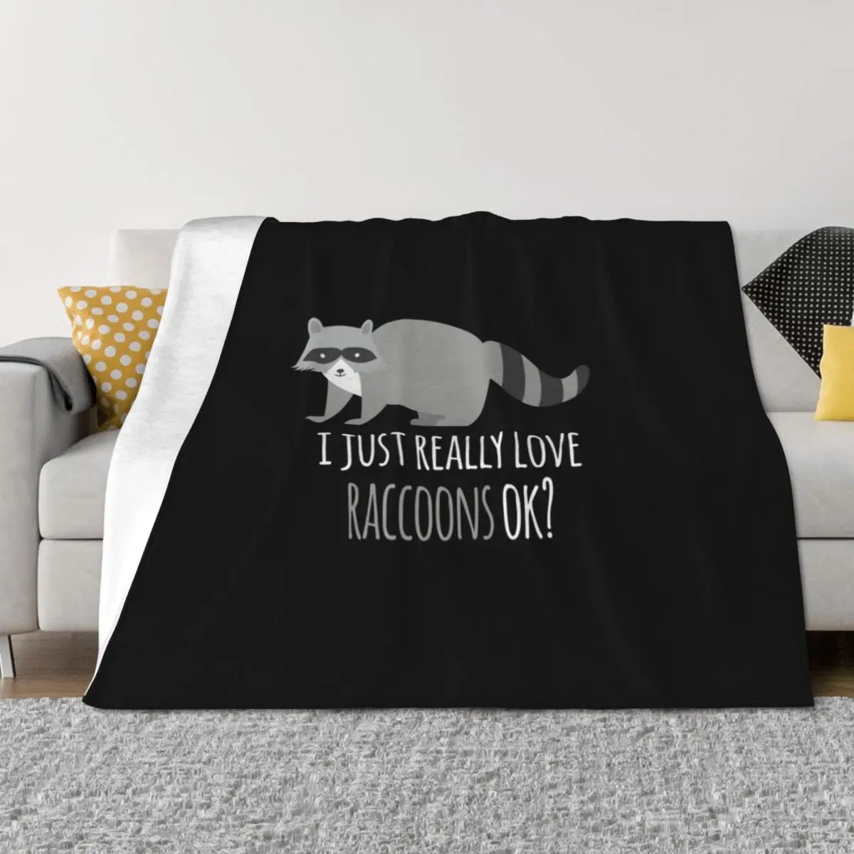 

I Just Really Love Raccoons Ok Throw Blanket Plush Beach Cute Soft Big Blankets