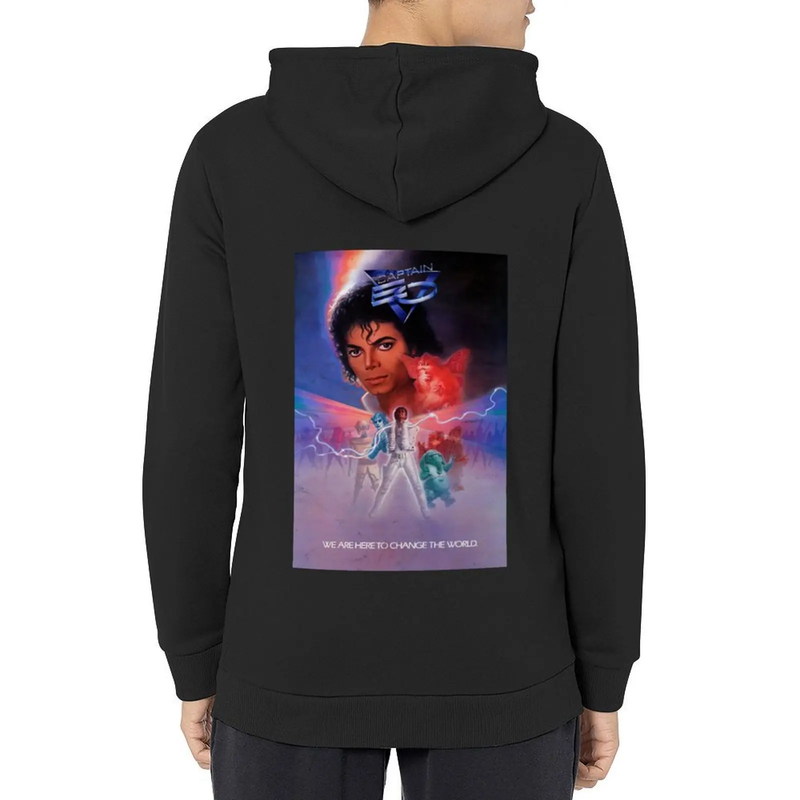 

Captain EO We Are Here To Change The World Vintage Poster Hoodie graphic t shirts men hooded shirt men's clothes big size hoodie