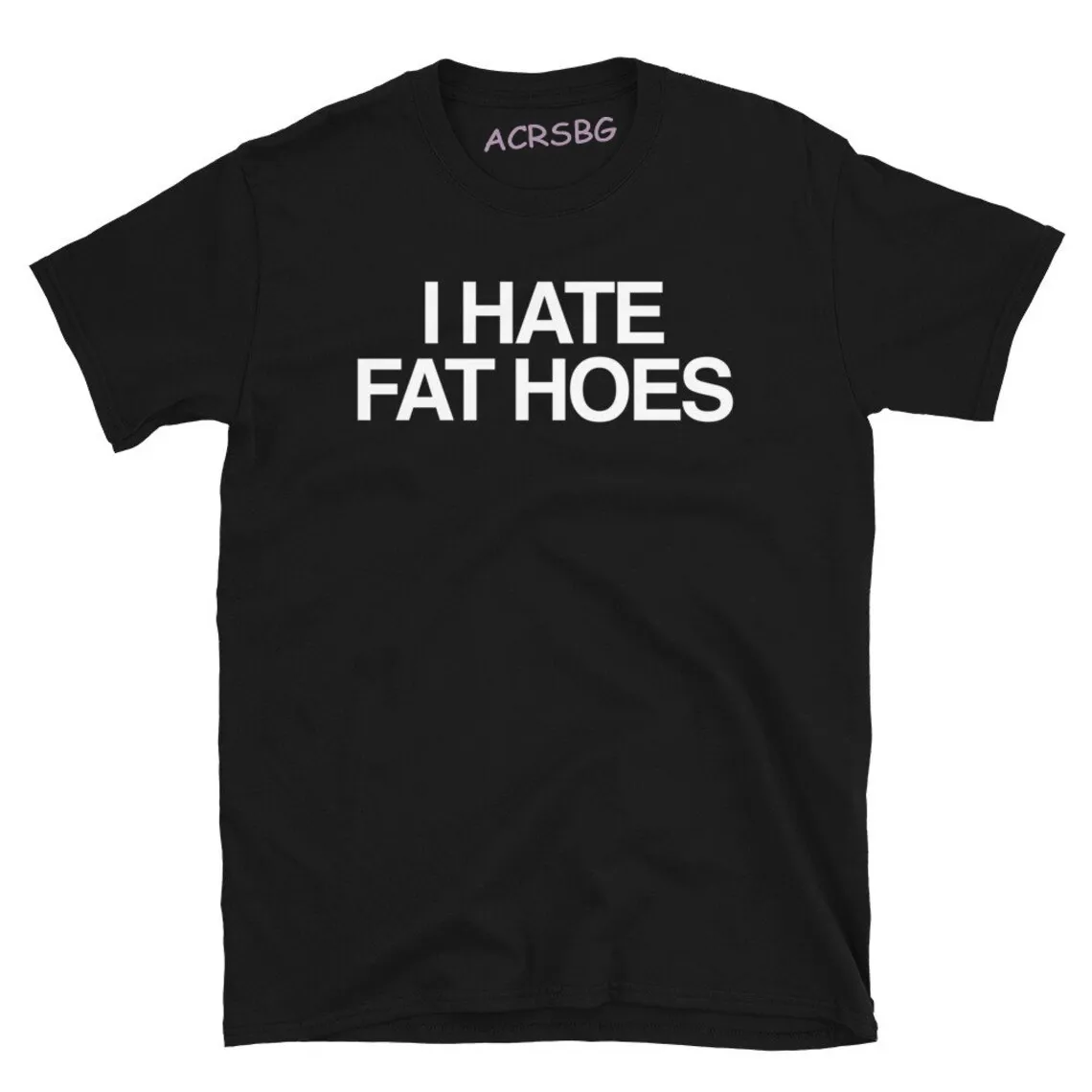 I Hate Fat Hoes T-shirt Fashion Letters Men Tee Shirts Casual Streetwear Loose Tops Shirts Man Crew Neck Cotton Summer Clothes