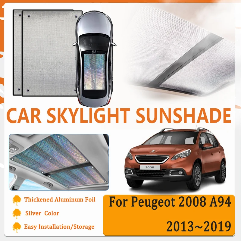 Car Window Sunshades For Peugeot 2008 A94 MK1 2013 2014 2015 2016 2017~2019 Anti-UV Pad Skylight Cover Sun Visor Car Accessories