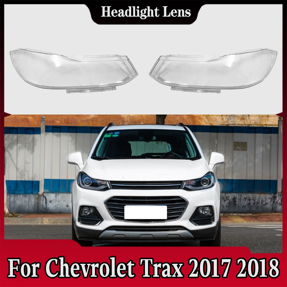 

For Chevrolet Trax 2017 2018 Car Front Headlamp Cover Transparent Headlight Shell Lens Replace Original Lampshade Plexiglass