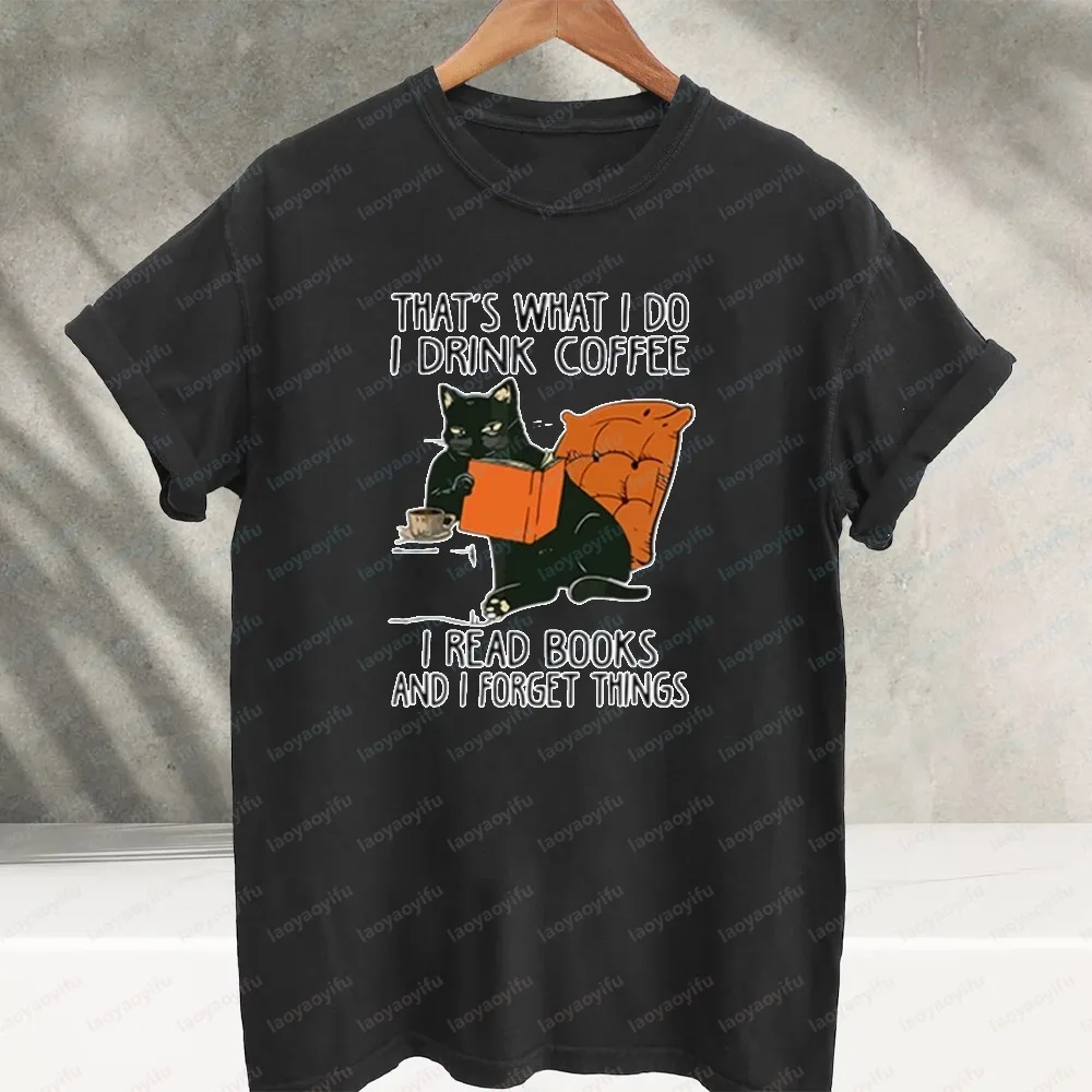 That's What I Do Drink Coffee Read Books and Forget Things Funny Black Cat T‑Shirt Book Lover Coffee Addict Cotton Tee Y2k Top