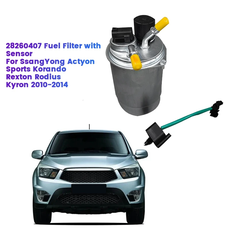 28260407 Diesel Fuel Filter With Sensor For Ssangyong Actyon Sports Korando Rexton Rodius Kyron 2010-2014 M4681 K22470