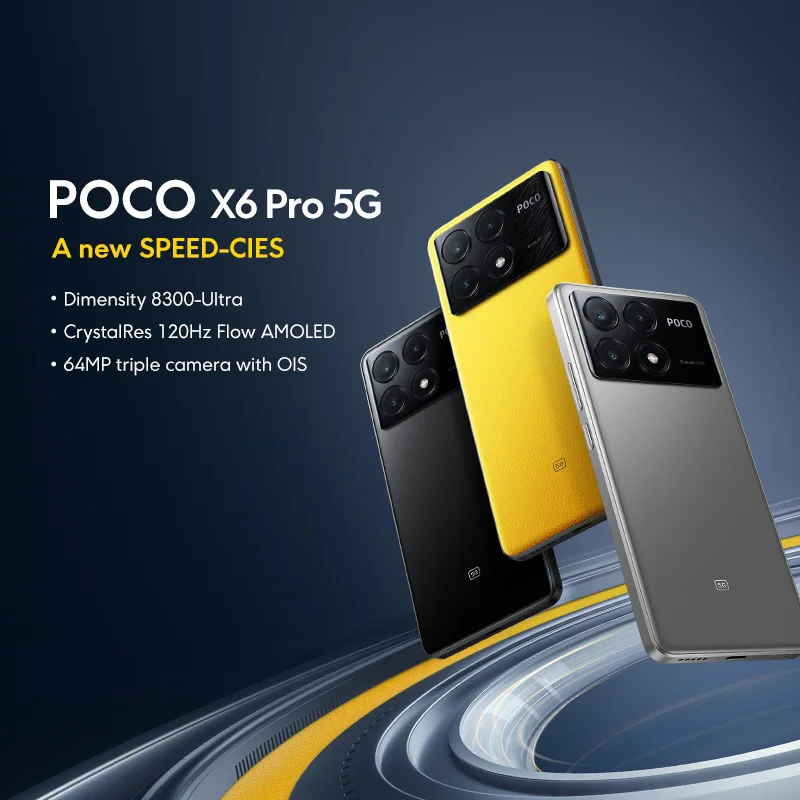 Version mondiale POCO X6 Pro MediaTek Dimensity 8300-Ultra CrystalRes 120Hz FIow AMOLED Display 64MP Triple Camera OIS 67W 5000mAh