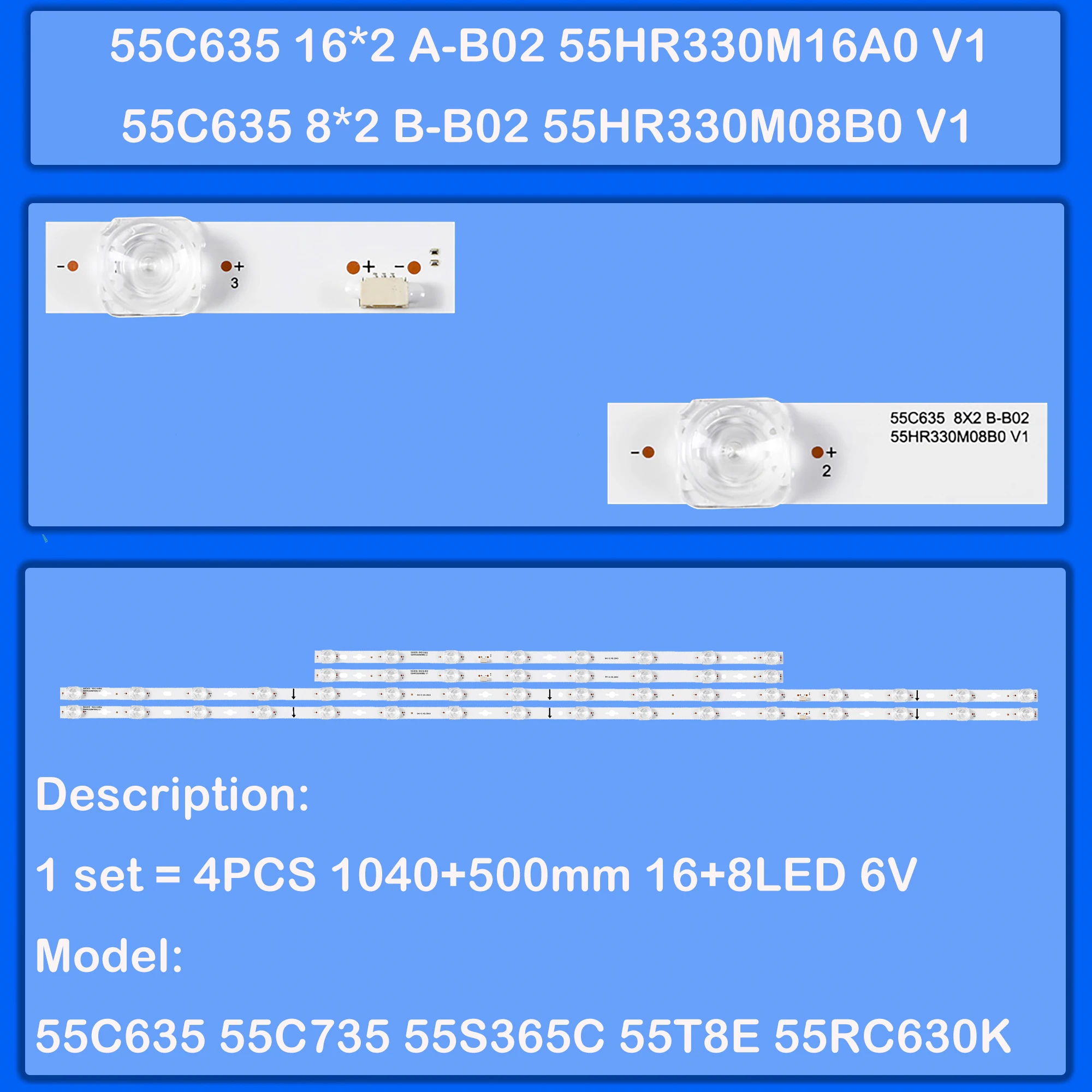 

LED Backlight Strip for 55C635 55C735 55C639 55C631 55C645K 55C635K 55RC630K 55C735 55C635 55C635X1 55C645K 55S365C 55T8E